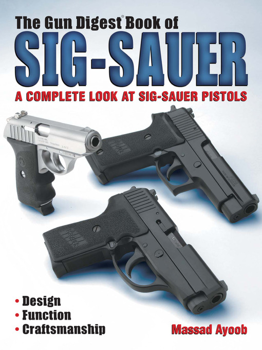 Title details for The Gun Digest Book of Sig-Sauer by Massad Ayoob - Available